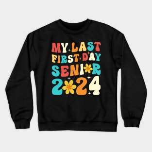 Last First Day Class of 2024 Funny Seniors 2024 Crewneck Sweatshirt